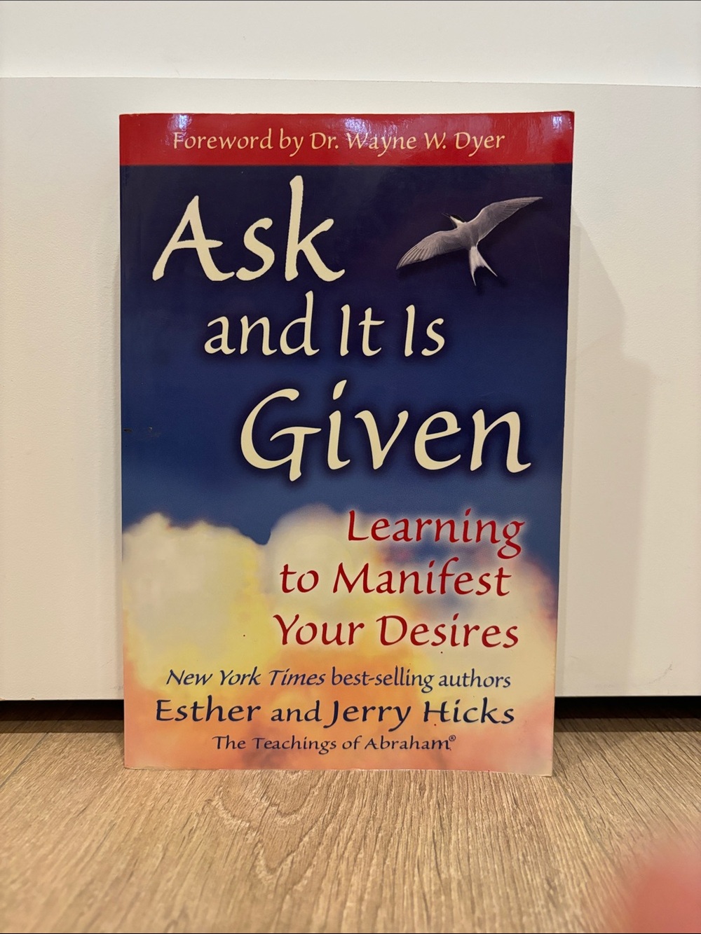 Ask and it is Given book by Esther and Jerry Hicks.
